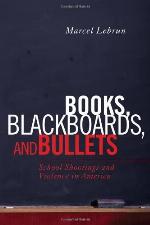 Books, Blackboards, and Bullets