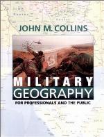 Military Geography For Professionals And The Public