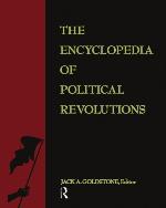 The Encyclopedia Of Political Revolutions