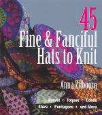 45 Fine &amp; Fanciful Hats to Knit