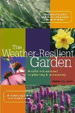 The Weather-Resilient Garden: A Defensive Approach to Planning &amp; Landscaping