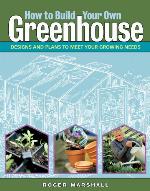 How to Build Your Own Greenhouse