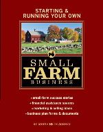 Starting  Running Your Own Small Farm Business