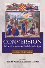 Conversion In Late Antiquity And The Early Middle Ages