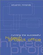 Running The Successful Hi Tech Project Office (Artech House Technology Management And Professional Development Library)