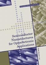 Semiconductor Nanostructures For Optoelectronic Applications (Artech House Semiconductor Materials And Devices Library)