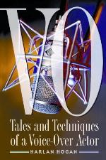 VO : tales and techniques of a voice-over actor