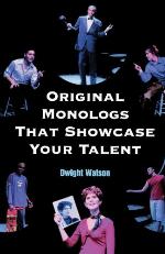 Original Monologs That Showcase Your Talent