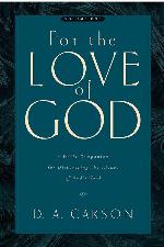 For the Love of God: A Daily Companion for Discovering the Riches of God's Word, Volume 1