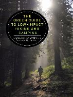 The Green Guide to Low-Impact Hiking and Camping