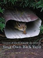 A Field Guide to Your Own Back Yard ()