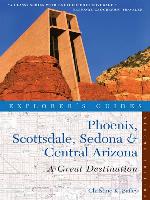 Explorer's Guide Phoenix, Scottsdale, Sedona & Central Arizona