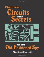 Electronic Circuits and Secrets of an Old-Fashioned Spy