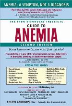 The Iron Disorders Institute Guide to Anemia