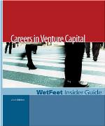 Careers in Venture Capital, 2005 Edition