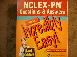 NCLEX-PN Questions &amp; Answers Made Incredibly Easy!, w/ NCLEX-PN 250 New-Format Questions