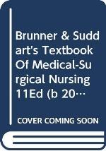 Brunner and Suddarth's Textbook of Medical Surgical Nursing