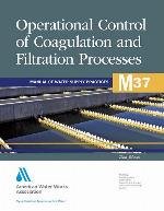 M37 Operational Control of Coagulation and Filtration Processes, Third Edition