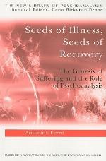 Seeds of Illness, Seeds of Recovery