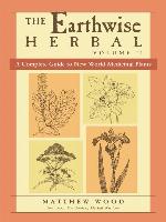 The Earthwise Herbal, Volume II