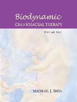 Biodynamic Craniosacral Therapy, Volume Five