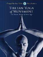Tibetan Yoga of Movement