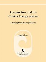 Acupuncture and the Chakra Energy System