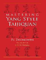 Mastering Yang Style Taijiquan