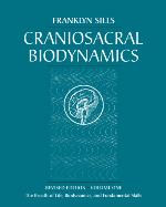 Craniosacral Biodynamics, Volume One