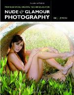 Professional Digital Techniques for Nude &amp; Glamour Photography