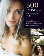 500 Poses for Photographing Brides