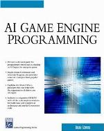 AI Game Engine Programming (Game Development Series) (Charles River Media Game Development)