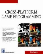 Cross-Platform Game Programming (Game Development) (Charles River Media Game Development)