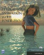 Character Animation with Poser Pro (Graphics Series)