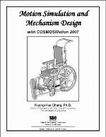 Motion Simulation and Mechanism Design with COSMOSMotion 2007