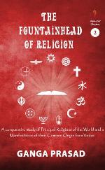 The Fountainhead of Religion