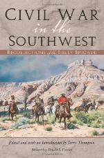 Civil War in the Southwest: Recollections of the Sibley Brigade (Volume 4) (Canseco-Keck History Series)