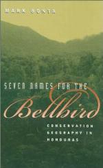 Seven names for the bellbird : conservation geography in Honduras