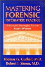 Mastering Forensic Psychiatric Practice