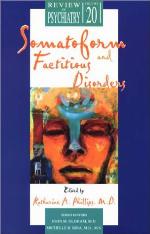 Somatoform and Factitious Disorders (Review of Psychiatry)