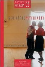 Geriatric Psychiatry (Review of Psychiatry) (v. 22)