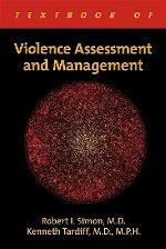 Textbook of Violence Assessment and Management