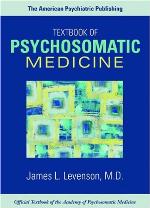 The American Psychiatric Publishing textbook of psychosomatic medicine