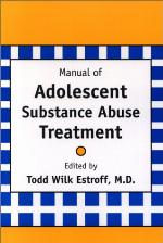 Manual of Adolescent Substance Abuse Treatment