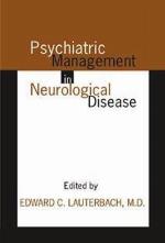 Psychiatric Management in Neurological Disease