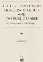 The European Union Democratic Deficit and the Public Sphere