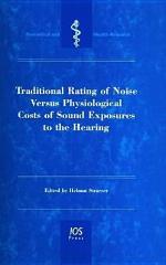 Traditional Rating of Noise Versus Physiological Costs of Sound Exposures to the Hearing