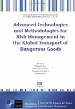 Advanced Technologies And Methodologies For Risk Management In The Global Transport Of Dangerous Goods (Nato Science For Peace And Security)