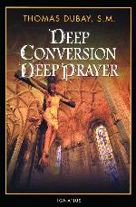 Deep Conversion / Deep Prayer