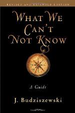 What We Can't Not Know